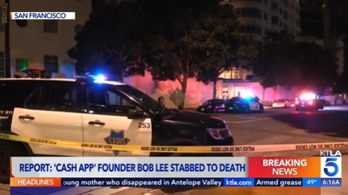 모바일 지불 서비스 업체인 '캐시 앱'의 창업자 밥 리(43)가 샌프란시스코 다운타운서 4일 새벽 흉기에 찔려 목숨을 잃는 사건이 발생했다. [KTLA5 뉴스]